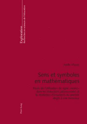 Joëlle Vlassis, Marcel Crahay, Nicole Rege-Colet, Bernard Schneuwly - Sens Et Symboles En Mathématiques, Häftad