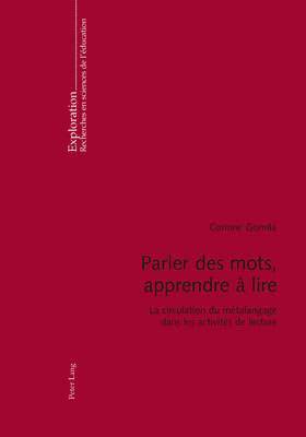 Corinne Gomila, Marcel Crahay, Rita Hofstetter, Nicole Rege-Colet, Bernard Schneuwly - Parler Des Mots, Apprendre À Lire, Häftad