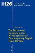 The Status and Development of N+N Sequences in Contemporary English Noun Phrases