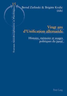 Centre de Recherches, Yves Hamant, Bernd Zielinski, Brigitte Krulic - Vingt ANS d'Unification Allemande, Häftad