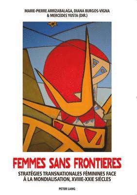 Marie-Pierre Arrizabalaga, Marie-Pierre Arrizabalaga, Diana Burgos, Mercedes Yusta - Femmes sans frontières, Häftad