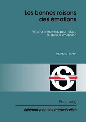 Christian Plantin, Alain Berrendonner, Marie-José Béguelin - Les bonnes raisons des émotions, Häftad