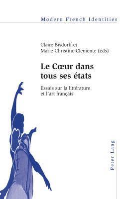 Peter Collier, Claire Bisdorff, Marie-Christine Clemente - Le Coeur Dans Tous Ses États, Häftad