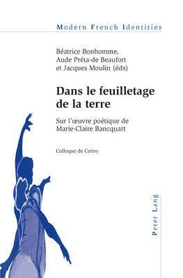 Peter Collier, Béatrice Bonhomme, Aude Préta-de Beaufort, Jacques Moulin - Dans Le Feuilletage De La Terre, Häftad