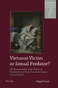 Virtuous Victim or Sexual Predator?