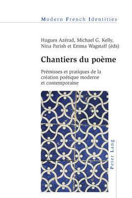 Peter Collier, Hugues Azérad, Michael G Kelly, Nina Parish, Emma Wagstaff - Chantiers Du Poaeme, Häftad
