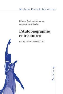 Peter Collier, Fabien Arribert-Narce, Alain Ausoni - L'Autobiographie Entre Autres, Häftad. Tillgänglighet: Lägg i varukorg