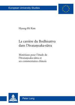 Hyung-Hi Kim - La Carrière Du Bodhisattva Dans l'Avataṃsaka-Sūtra, Häftad