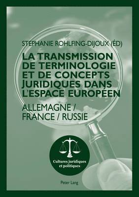 Rohlfing-Dijoux-S, Stéphanie Rohlfing-Dijoux - transmission de terminologie et de concepts juridiques dans l'espace européen, Häftad