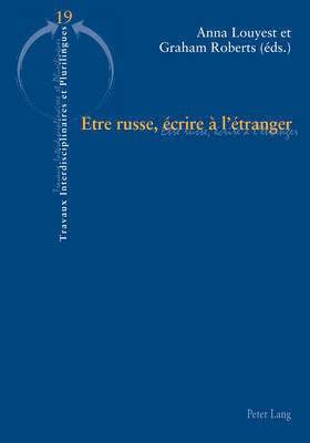 Centre de Recherches, Yves Hamant, Brigitte Krulic, Anna Louyest, Graham Roberts - Etre Russe, Écrire À l'Étranger, Häftad