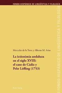 La Ictionimia Andaluza En El Siglo XVIII: El Caso de Cadiz Y Pehr Loefling (1753)