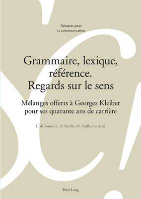 de Saussure-L, Louis De Saussure, Marcel Vuillaume, Andrée Borillo - Grammaire, lexique, référence. Regards sur le sens, Häftad