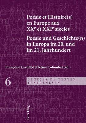 Lartillot-F - Poésie et Histoire(s) en Europe aux XXe et XXIe siècles - Poesie und Geschichte(n) in Europa im 20., Häftad