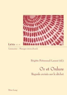 Silvia Fabrizio-Costa, Brigitte Poitrenaud-Lamesi - Or Et Ordure, Häftad. Tillgänglighet: Tillfälligt slut