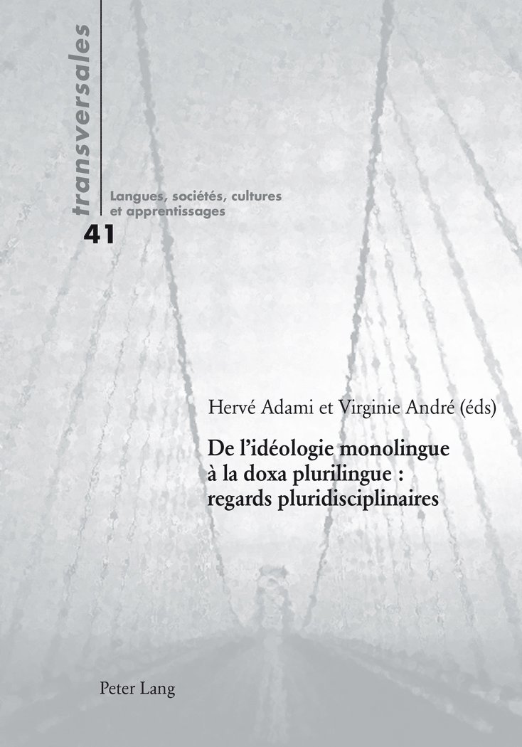 Hervé Adami, Virginie André - De l’idéologie monolingue à la doxa plurilingue : regards pluridisciplinaires, Häftad