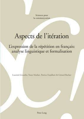 Alain Berrendonner, Fabrice Clément, Louis De Saussure, Laurent Gosselin, Yann Mathet, Patrice Enjalbert, Gérard Becher - Aspects de l'Itération, Häftad