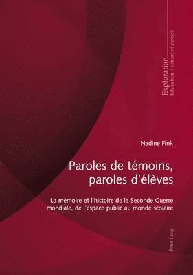 Nadine Fink, Marcel Crahay, Rita Hofstetter, Nicole Rege-Colet, Bernard Schneuwly - Paroles de Témoins, Paroles d'Élèves, Häftad