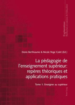 Marcel Crahay, Rita Hofstetter, Bernard Schneuwly, Denis Berthiaume, Nicole Rege-Colet - La Pédagogie de l'Enseignement Supérieur: Repères Théoriques Et Applications Pratiques, Häftad