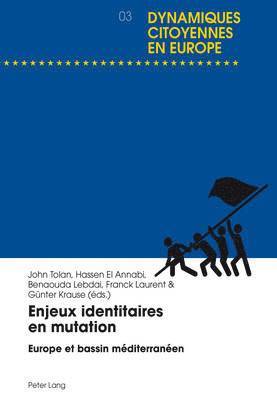 Tolan-J, John Tolan, Franck Laurent, Benaouda Lebdai, Hassen El Annabi - Enjeux identitaires en mutation, Häftad