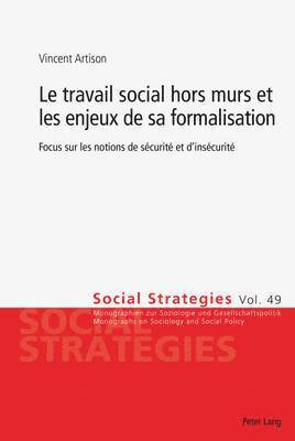 Vincent Artison, Ueli Mäder, Hector Schmassmann - travail social hors murs et les enjeux de sa formalisation, Häftad