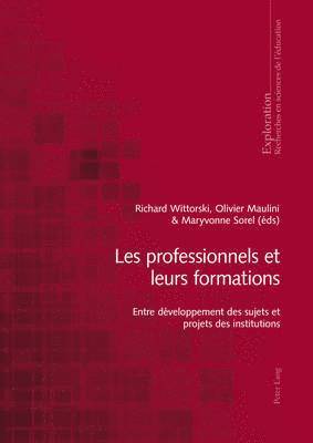 Wittorski-R, Richard Wittorski, Maryvonne Sorel, Olivier Maulini - Les professionnels et leurs formations, Häftad