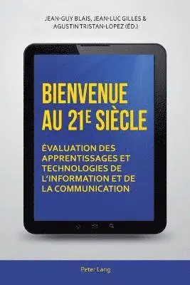 Jean-Guy Blais, Jean-Luc Gilles, Agustin Tristan - Bienvenue au 21 e siècle, Häftad. Tillgänglighet: Lägg i varukorg