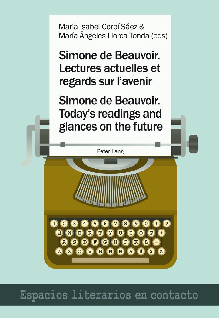 María Isabel Corbí Sáez, María Ángeles Llorca Tonda - Simone de Beauvoir. Lectures actuelles et regards sur l’avenir / Simone de Beauvoir. Today’s readings and glances on the future, Häftad