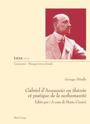 Mario Cimini, Silvia Fabrizio-Costa - Gabriel d'Annunzio ou théorie et pratique de la surhumanité, Häftad. Tillgänglighet: Lägg i varukorg