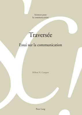 Milton N Campos, Alain Berrendonner, Marie-José Béguelin, Didier Maillat, Louis De Saussure - Traversée, Häftad