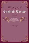 The Shaping of English Poetry  Volume IV