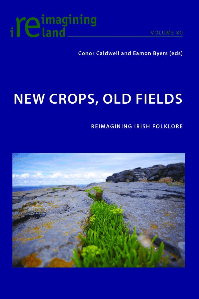 Conor Caldwell, Eamon Byers - New Crops, Old Fields, Häftad
