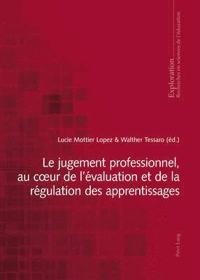 Mottier Lopez-L, Lucie Mottier Lopez, Walther Tessaro - jugement professionnel, au coeur de l'évaluation et de la régulation des apprentissages, Häftad