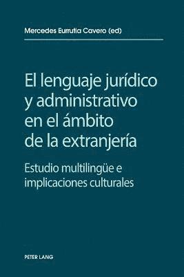 Mercedes Eurrutia Cavero - lenguaje jurídico y administrativo en el ámbito de la extranjería, Häftad