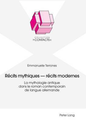 Emmanuelle Terrones, Jean-Marie Valentin - Récits mythiques - récits modernes, Häftad