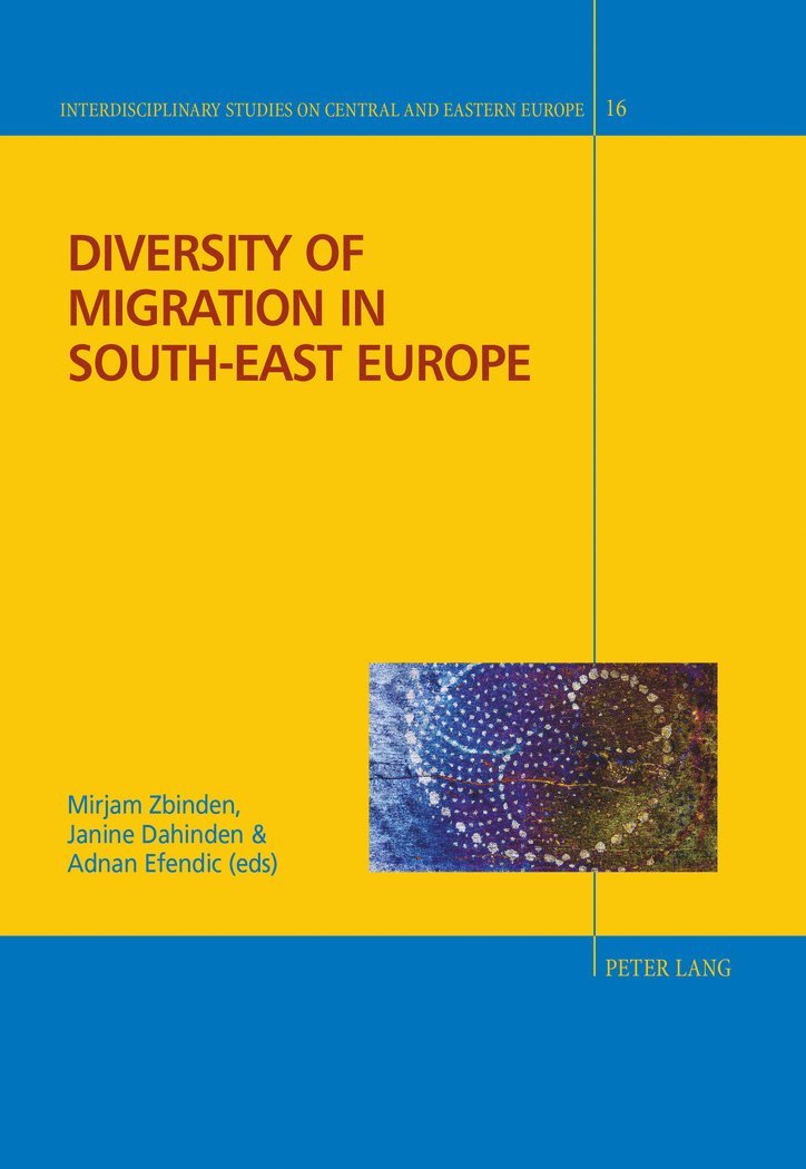 Mirjam Zbinden, Janine Dahinden, Adnan Efendic - Diversity of Migration in South-East Europe, Inbunden. Tillgänglighet: Lägg i varukorg