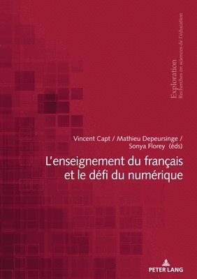 Rita Hofstetter, Georges Felouzis, Bernard Schneuwly, Bernard Wentzel, Vincent Capt, Mathieu Depeursinge, Sonya Florey - L'Enseignement Du Français Et Le Défi Du Numérique, Häftad
