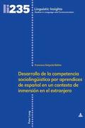 Desarrollo de la competencia sociolinguestica por aprendices de espaol en un contexto de inmersin en el extranjero