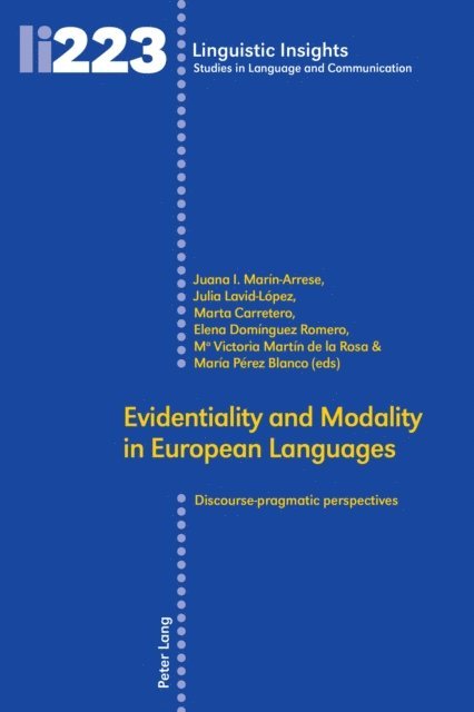Perez Blanco Maria Perez Blanco, Martin de la Rosa Mª Victoria Martin de la Rosa, Dominguez Romero Elena Dominguez Romero, Carretero Marta Carretero, Lavid-Lopez Julia Lavid-Lopez, Marin-Arrese Juana I. Marin-Arrese - Evidentiality and Modality in European Languages, E-bok