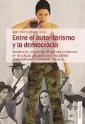 Entre El Autoritarismo Y La Democracia
