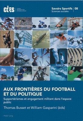 Raffaele Poli, Denis Oswald, Thomas Busset, William Gasparini - Aux Frontières Du Football Et Du Politique, Häftad