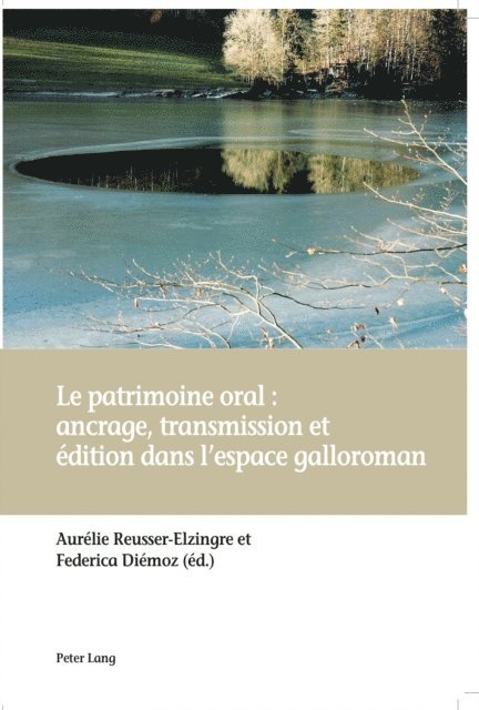 Diemoz Federica Diemoz, Reusser-Elzingre Aurelie Reusser-Elzingre - Le patrimoine oral : ancrage, transmission et édition dans l’espace galloroman, E-bok