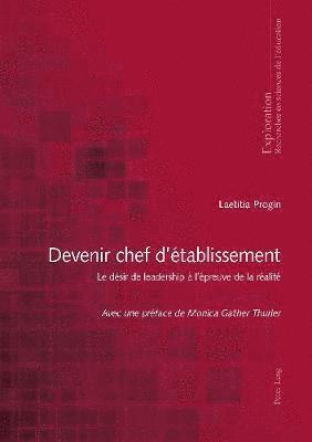 Laetitia Progin, Nicole Rege Colet, Rita Hofstetter, Bernard Schneuwly, Georges Felouzis, Bernard Wentzel - Devenir Chef d'Établissement, Häftad