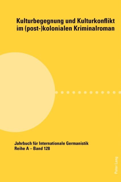 von Maltzan Carlotta von Maltzan, Korte Barbara Korte, Holdenried Michaela Holdenried - Kulturbegegnung und Kulturkonflikt im (post-)kolonialen Kriminalroman, E-bok