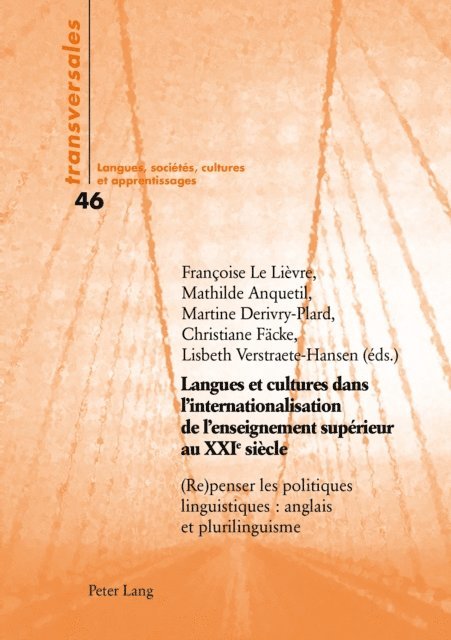 Le Lievre Francoise Le Lievre, Verstraete-Hansen Lisbeth Verstraete-Hansen, Facke Christiane Facke, Derivry-Plard Martine Derivry-Plard, Anquetil Mathilde Anquetil - Langues et cultures dans l'internationalisation de l'enseignement supérieur au XXIe siècle, E-bok