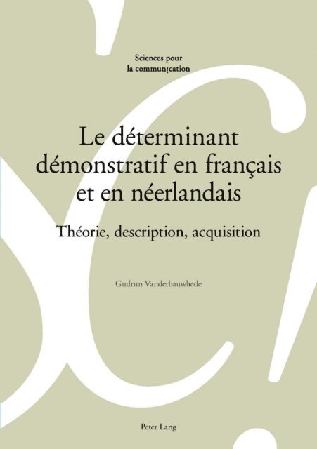 Vanderbauwhede Gudrun Vanderbauwhede - Le déterminant démonstratif en français et en néerlandais, E-bok