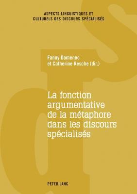 Catherine Resche - fonction argumentative de la métaphore dans les discours spécialisés, Häftad