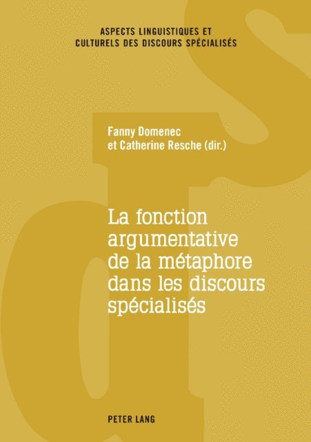 Resche Catherine Resche, Domenec Fanny Domenec - La fonction argumentative de la métaphore dans les discours spécialisés, E-bok. Tillgänglighet: Lägg i varukorg