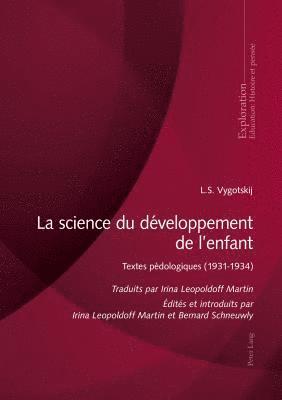 L S Vygotskij, Rita Hofstetter, Bernard Schneuwly, Bernard Wentzel, Georges Felouzis - Science Du Développement de l'Enfant, Häftad