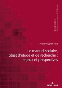 Le Manuel Scolaire, Objet d'tude Et de Recherche: Enjeux Et Perspectives