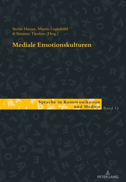 Tienken Susanne Tienken, Luginbuhl Martin Luginbuhl, Hauser Stefan Hauser - Mediale Emotionskulturen, E-bok
